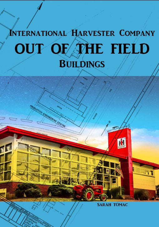 International Harvester Buildings:Out of the Field